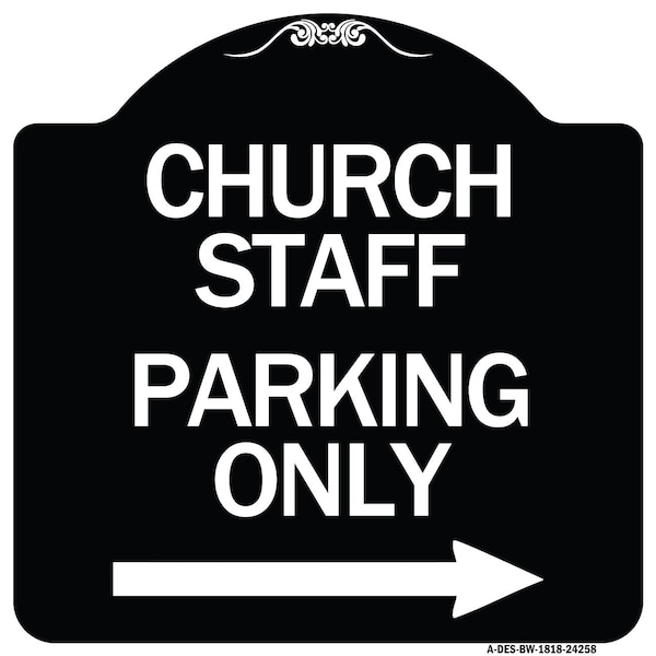 Signmission Church Staff Parking W/ Right Arrow Heavy-Gauge Aluminum Sign, 18" x 18", BW-1818-24258 A-DES-BW-1818-24258 - main